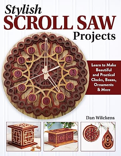 Stylish Scroll Saw Projects: Learn to Make Beautiful and Practical Clocks, Boxes, Ornaments & More von Fox Chapel Publishing